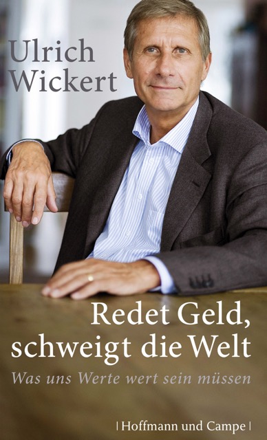 REDET GELD, SCHWEIGT DIE WELT - Ulrich Wickert